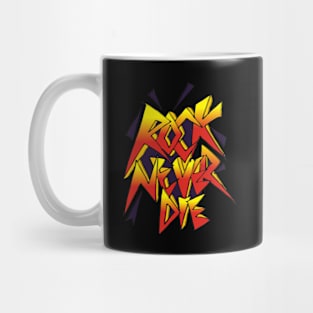 Rock Never Die Mug